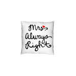 ukrasni jastuk Mrs always Right bijeli s crnim natpisom